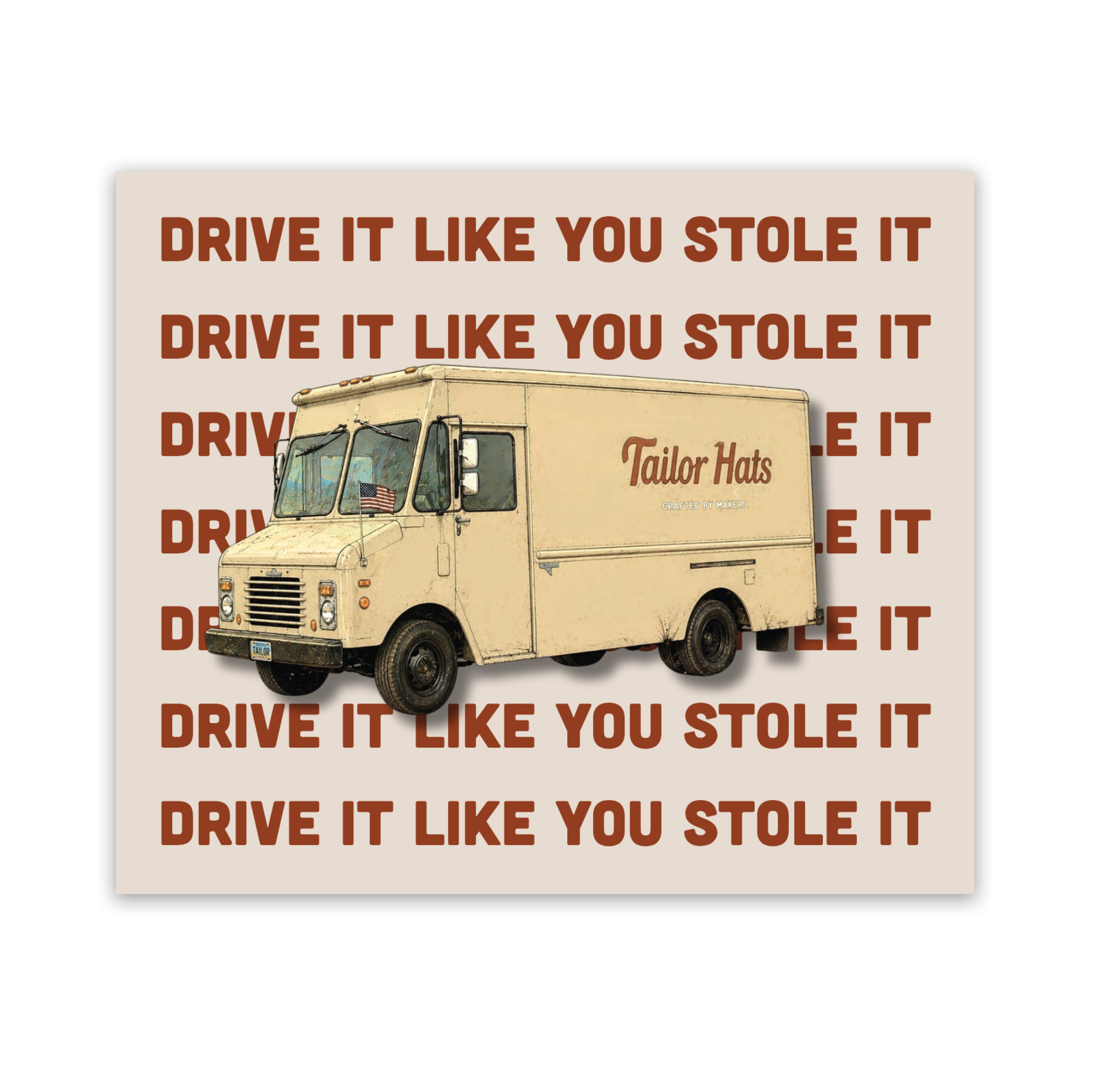 Drive It Like You Stole It Sticker